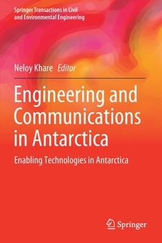 Paperback Engineering and Communications in Antarctica: Enabling Technologies in Antarctica Book