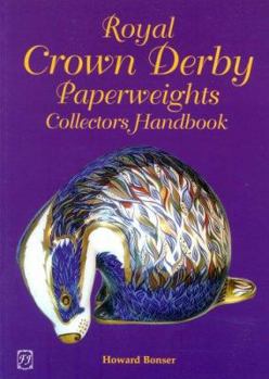 Collecting Royal Crown Derby Paperweights: Colour Price Guide to All Paperweights Up to Present Date