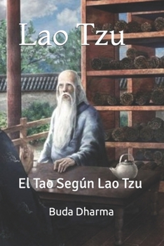 Lao Tzu: El Tao Seg?n Lao Tzu