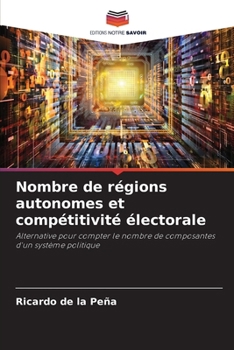 Paperback Nombre de régions autonomes et compétitivité électorale [French] Book
