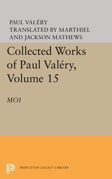 Hardcover Moi / The Collected Works of Paul Valery, Vol. 15 Book