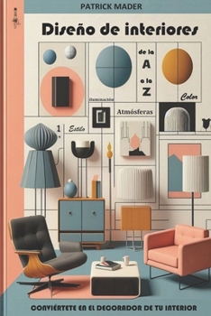 Paperback Diseño de interiors: Conviértete En El Decorador de Tu Interior [Spanish] Book