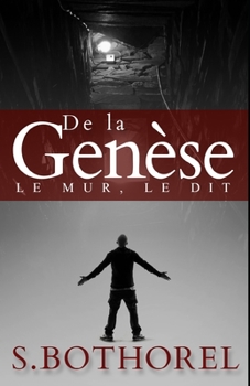 Paperback De la genèse: suivi de Le dit et le Mur [French] Book