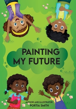Paperback Painting My Future, Kids Journal Book
