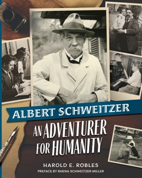 Paperback Albert Schweitzer: An Adventurer for Humanity Book