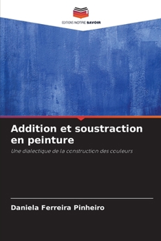 Paperback Addition et soustraction en peinture [French] Book