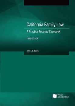 Paperback California Family Law: A Practice Focused Casebook (American Casebook Series) Book