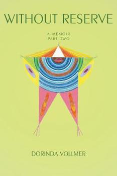 Hardcover Without Reserve: A Memoir Part Two Book