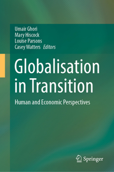 Hardcover Globalisation in Transition: Human and Economic Perspectives Book