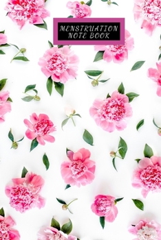 Menstruation Note Book: Monthly symptoms Period Tracker| Fertility Journal & Menstruation Cycle Log Book | PMS Calendar Tracker to Monitor Ovulation & Menstrual Cycle.