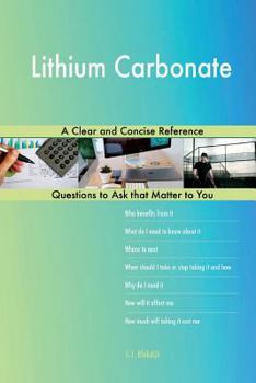 Paperback Lithium Carbonate; A Clear and Concise Reference Book