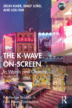 Paperback The K-Wave On-Screen: In Words and Objects Book