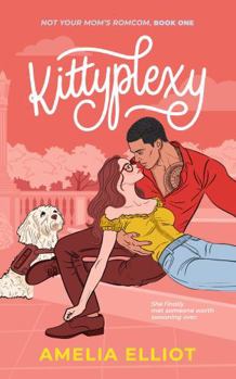 Paperback Kittyplexy: A Laugh-Out-Loud, Slow-Burn Romcom (Not Your Mom's Romcom) Book