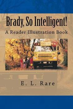 Paperback Brady, So Intelligent!: A Self-Illustrating Book