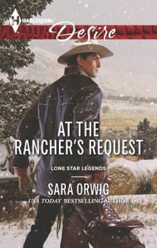 At the Rancher's Request (Mills & Boon Desire) - Book #3 of the Lone Star Legends