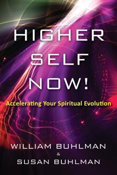 Paperback Higher Self Now!: Accelerating Your Spiritual Evolution Book