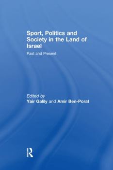 Paperback Sport, Politics and Society in the Land of Israel: Past and Present Book