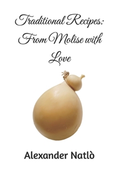 Paperback Traditional Recipes: From Molise with Love Book