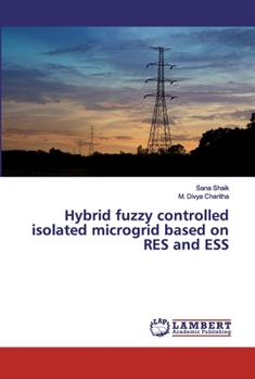 Paperback Hybrid fuzzy controlled isolated microgrid based on RES and ESS Book