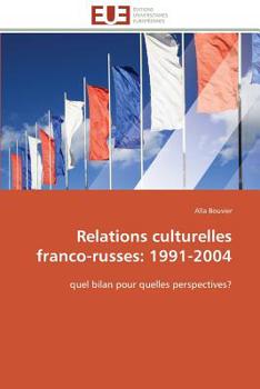 Paperback Relations Culturelles Franco-Russes: 1991-2004 [French] Book