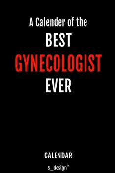 Calendar for Gynecologists  / Gynecologist: Everlasting Calendar / Diary / Journal (365 Days / 3 Days per Page) for notes, journal writing, event planner, quotes & personal memories