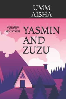 Paperback Yasmin and Zuzu: Children of the Mountains Book