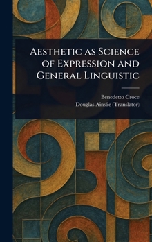 Hardcover Aesthetic as Science of Expression and General Linguistic Book