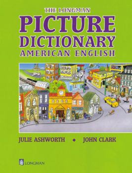 The Longman Picture Dictionary: American English