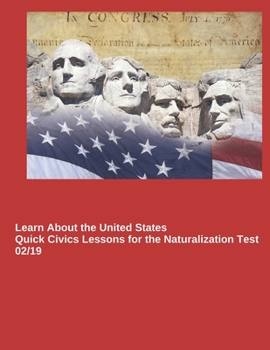 Paperback Learn About the United States: Quick Civics Lessons for the Naturalization Test Book