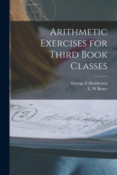 Paperback Arithmetic Exercises for Third Book Classes [microform] Book