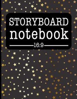 Paperback Storyboard Notebook 16: 9: Filmmaker Notebook with Gold Stars Design to Sketch and Write Out Scenes with Easy-To-Use Template Book