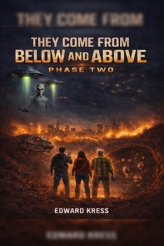 Phase Two (They Came from Below and Above)