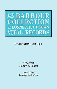 The Barbour Collection of Connecticut Town Vital Records. Stonington (1658-1854