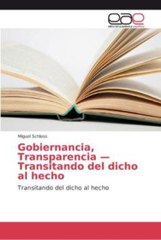 Paperback Gobiernancia, Transparencia - Transitando del dicho al hecho [Spanish] Book