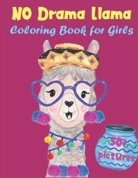 Paperback No Drama Llama Coloring Book for Girls: A fun, unique coloring book for girls ages 6-12 with 50 detailed mandala styled illustrations and funny llama Book