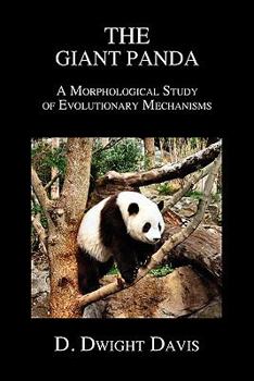 Paperback The Giant Panda: A Morphological Study of Evolutionary Mechanisms Book