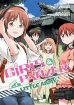 Girls Und Panzer: Little Army Vol. 1 - Book #1 of the Girls und Panzer: Little Army