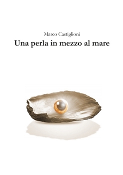 Paperback Una perla in mezzo al mare [Italian] Book