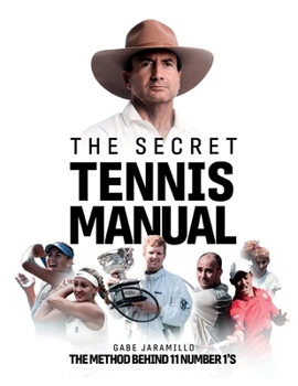 Paperback The Secret Tennis Manual: The Method behind 11 number 1 Champions Book