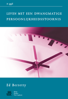 Paperback Leven Met Een Dwangmatige Persoonlijkheidsstoornis [Dutch] Book