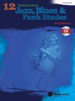 Paperback 12 Medium-Easy Jazz, Blues & Funk Etudes: C Instruments [With CD (Audio)] Book