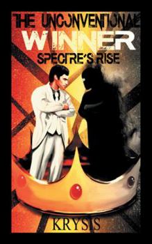 Paperback The Unconventional Winner: Spectre'S Rise Book