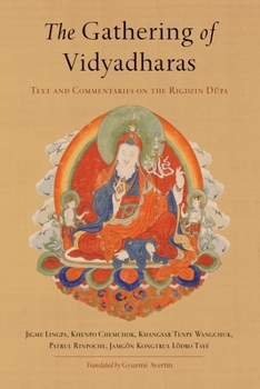 Paperback The Gathering of Vidyadharas: Text and Commentaries on the Rigdzin Düpa Book