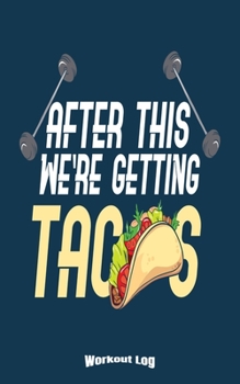 My Funny Tacos Workout Log: Funny Training Aid Gift Idea for Bodybuilding and Powerlifting Fans, Gym, Weightlifting, Cardio and Fitness Lovers or ... Cream Paper, Glossy Finished Soft Cover