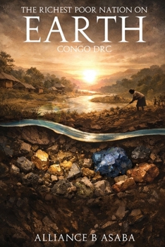 Paperback The Richest Poor Nation on Earth Congo Drc Book