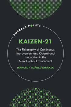Hardcover Kaizen-21: The Philosophy of Continuous Improvement and Operational Innovation in the New Global Environment Book