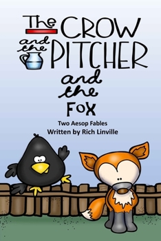 Paperback The Crow and the Pitcher and the Fox Two Aesop Fables Book