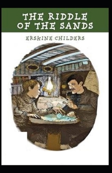 Paperback The Riddle of the Sands Illustrated Book