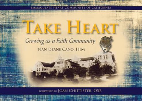 Paperback Take Heart: Growing as a Faith Community Book