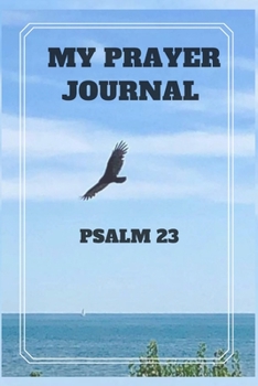 My Prayer Journal: Psalms 23